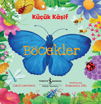 KÜÇÜK KAŞİF - BÖCEKLER