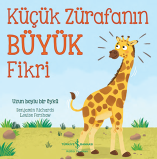 KÜÇÜK ZÜRAFANIN BÜYÜK FİKRİ