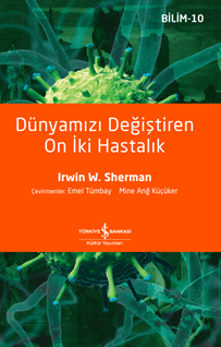 Dünyamızı Değiştiren On İki Hastalık