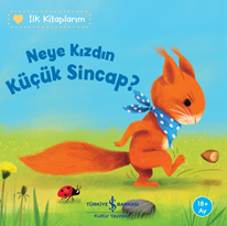 Neye Kızdın Küçük Sincap?