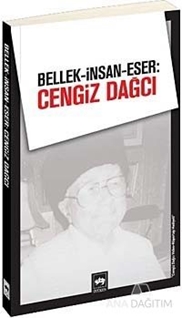 Bellek-İnsan-Eser: Cengiz Dağcı