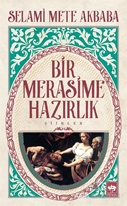 Bir Merasime Hazırlık