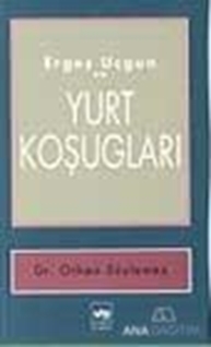 Ergeş Uçgun ve Yurt Koşugları