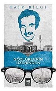 Gözlüklerin Üzerinden Hatırlamalar