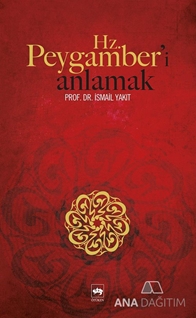 Hz. Peygamber'i Anlamak