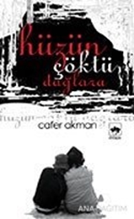 Hüzün Çöktü Dağlara