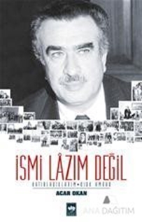 İsmi Lazım Değil : Hatırladıklarım - Kırk Ambar