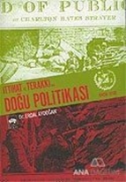 İttihat ve Terakki'nin Doğu Politikası 1908-1918