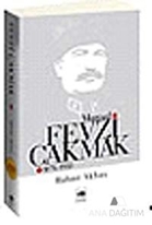 Mareşal Fevzi Çakmak 1876 - 1950