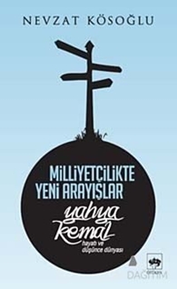 Milliyetçilikte Yeni Arayışlar / Yahya Kemal