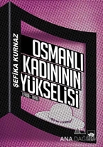 Osmanlı Kadının Yükselişi