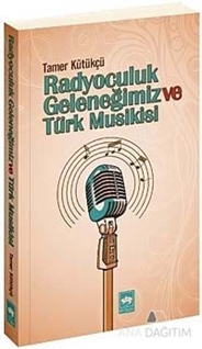 Radyoculuk Geleneğimiz ve Türk Musikisi