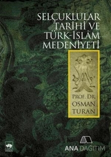 Selçuklular Tarihi ve Türk - İslam Medeniyeti