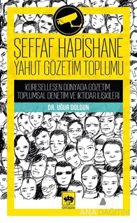 Şeffaf Hapishane Yahut Gözetim Toplumu