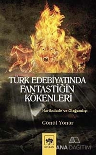 Türk Edebiyatında Fantastiğin Kökenleri