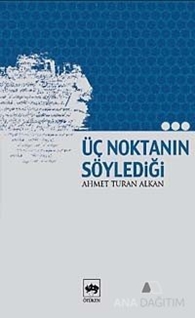 Üç Noktanın Söylediği