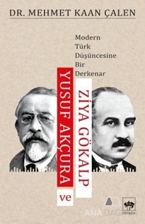 Yusuf Akçura ve Ziya Gökalp