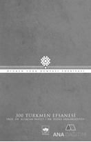 300 Türkmen Efsanesi