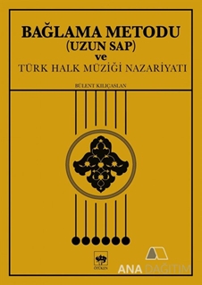 Bağlama Metodu ( Uzun Sap ) ve Türk Halk Müziği Nazariyatı