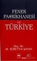 Fener Patrikhanesi ve Türkiye