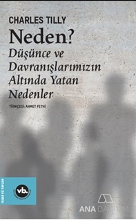 Neden ? Düşünce ve Davranışlarımızın Altında Yatan Nedenler