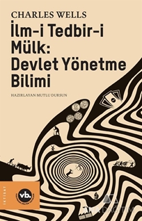 İlm-i Tedbir-i Mülk: Devlet Yönetme Bilimi