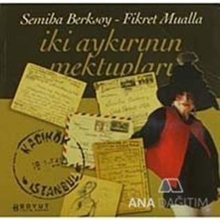 İki Aykırının Mektupları Fikret Mualla - Semiha Berksoy