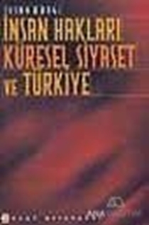 İnsan Hakları Küresel Siyaset ve Türkiye