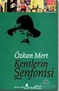 Kentlerin Senfonisi Şiirler