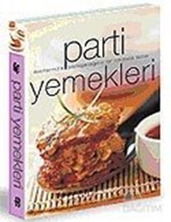 Parti Yemekleri  Dostlarınızla Paylaşacağınız Bir LokmalıkTatlar