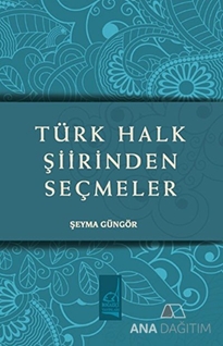 Türk Halk Şiirinden Seçmeler