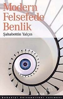 Modern Felsefede Benlik