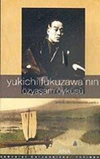 Yukichi Fukuzawa'nın Özyaşam Öyküsü