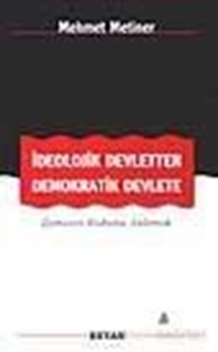 İdeolojik Devletten Demokratik Devlete