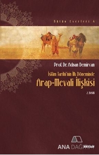 İslam Tarihinin İlk Döneminde Arap-Mevali İlişkisi