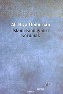 İslami Kimliğimizi Korumak