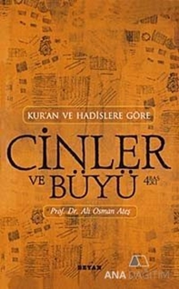 Kur'an ve Hadislere Göre Cinler-Büyü