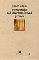 Yangında İlk Kurtarılacak Şiirler