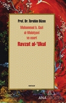 Ravzat al-'Ukul; Muhammed b. Gazi al-Malatyavî ve Eseri