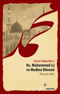 Hz. Muhammed ve Medine Dönemi