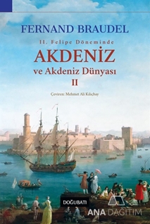 2. Felipe Dönemi'nde Akdeniz ve Akdeniz Dünyası 2