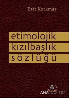 Etimolojik Kızılbaşlık Sözlüğü