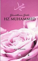 Gönüllerin Gülü Hz. Muhammed