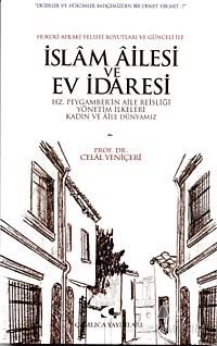 Hukuki-Ahlaki-Felsefi Boyutları ve Günceli ile İslam Ailesi Ve Ev İdaresi