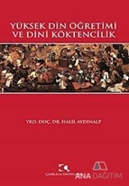 Yüksek Din Öğretimi ve Dini Köktencilik