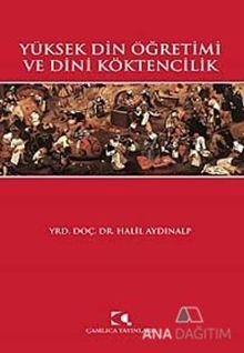 Yüksek Din Öğretimi ve Dini Köktencilik