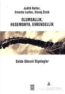 Olumsallık, Hegomanya, Evrensellik