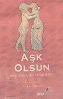 Aşk Olsun Eski Ozanlardan Sevda Şiirleri