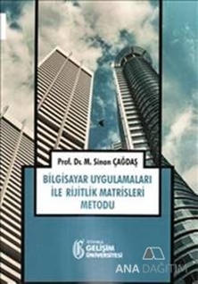 Bilgisayar Uygulamaları ile Rijitlik Matrisleri Metodu