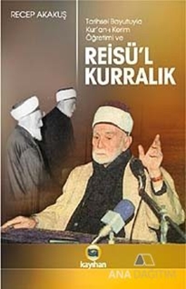 Tarihsel Boyutuyla Kur'an-ı Kerim Öğretimi ve Reisü'l Kurralık